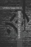 Birth of Shadows: Umbra Saga Vol. 2