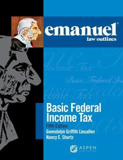 Emanuel Law Outlines for Basic Federal Income Tax - Lieuallen, Gwendolyn Griffith; Shurtz, Nancy E