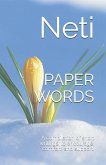 Paper Words: A Compilation of Short Writings, to Encourage, Comfort and Support Us, Whist We Journey