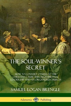 The Soul-Winner's Secret - Brengle, Samuel Logan