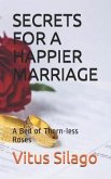 Secrets for a Happier Marriage: A Bed of Thorn-Less Roses