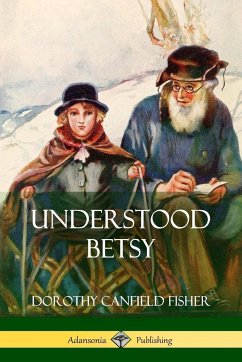 Understood Betsy - Fisher, Dorothy Canfield