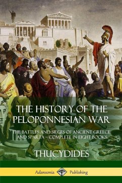 The History of the Peloponnesian War - Thucydides; Crawley, Richard