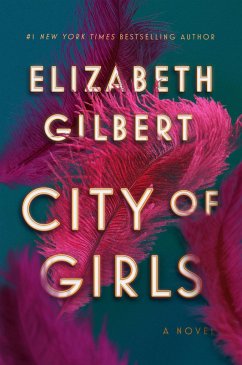 City of Girls - Gilbert, Elizabeth