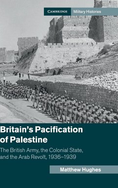 Britain's Pacification of Palestine - Hughes, Matthew