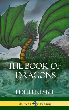 The Book of Dragons (Hardcover) - Nesbit, Edith