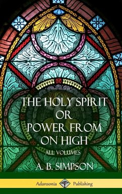 'The Holy Spirit' or 'Power from on High' - Simpson, A. B.