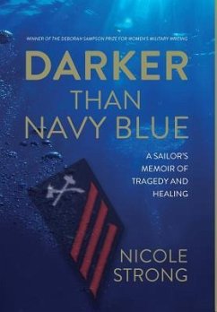 Darker Than Navy Blue: A Sailor's Memoir of Tragedy and Healing - Strong, Nicole