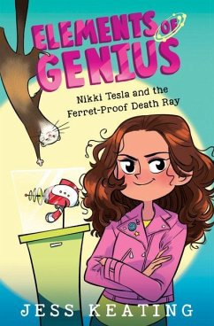Nikki Tesla and the Ferret-Proof Death Ray (Elements of Genius #1) - Keating, Jess