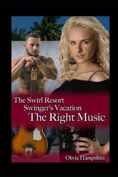 The Swirl Resort Swinger's Vacation: The Right Music - Hampshire, Olivia