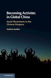 Becoming Activists in Global China - Junker, Andrew