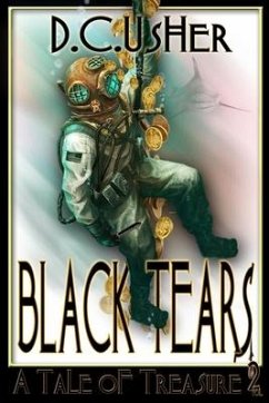 Black Tears: A Tale of Treasure Hunting - Usher, D. C.