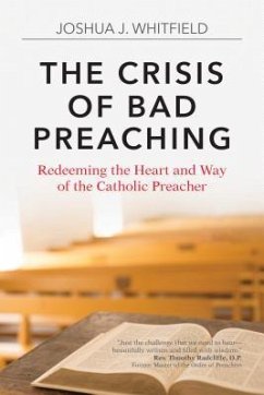 The Crisis of Bad Preaching - Whitfield, Joshua J