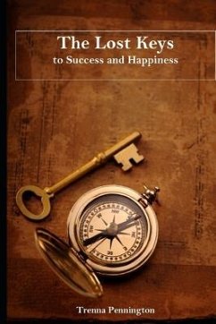 The Lost Keys to Success: The Ultimate Guide to Achieving Personal Success - Pennington, Trenna