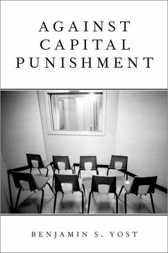 Against Capital Punishment - Yost, Benjamin S