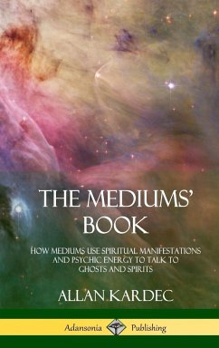 The Mediums' Book - Kardec, Allan; Blackwell, Anna