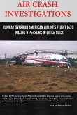 AIR CRASH INVESTIGATIONS - Runway Overrun American Airlines Flight 1420 - Killing 11 Persons In Little Rock