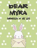 Dear Myra, Chronicles of My Life: A Girl's Thoughts