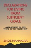 Declarations for Living from Sufficient Grace: Overcoming by the Word of My Testimony