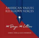 American Values, Religious Voices: 100 Days. 100 Letters