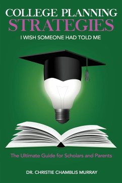 College Planning Strategies I Wish Someone Had Told Me - Murray, Christie Chamblis