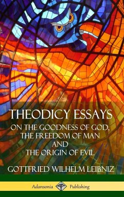 Theodicy Essays - Leibniz, Gottfried Wilhelm; Huggard, E. M.