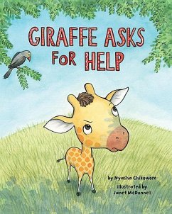 Giraffe Asks for Help - Chikowore, Nyasha M.