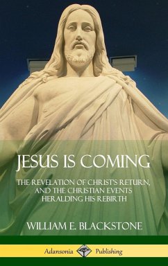 Jesus Is Coming - Blackstone, William E.