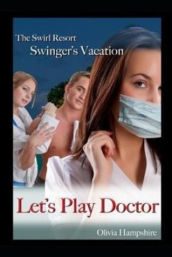 Swirl Resort, Swinger's Vacation, Let's Play Doctor - Hampshire, Olivia