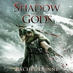 In the Shadow of the Gods: A Bound Gods Novel - Dunne, Rachel