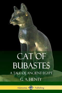 Cat of Bubastes - Henty, G. A.