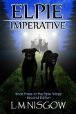 Elpie Imperative: Book Three of the Elpie Trilogy
