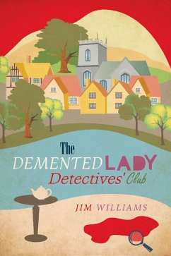 Cover The Demented Lady Detectives' Club (eBook, ePUB)