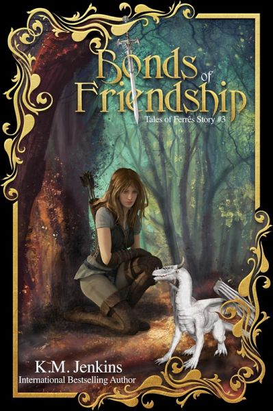 Bonds of Friendship (Tales of Ferrês, #3) (eBook, ePUB) Bonds of Friendship (Tales of Ferrês, #3) (eBook, ePUB)