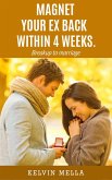 Magnet Your ex Back Within Four Weeks (eBook, ePUB)