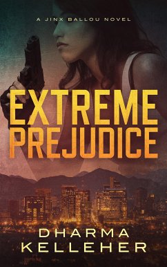 Extreme Prejudice (eBook, ePUB) - Kelleher, Dharma