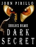 Sherlock Holmes Dark Secret (eBook, ePUB)