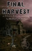 Final Harvest-An Electric Eclectic Book. (eBook, ePUB) Final Harvest-An Electric Eclectic Book. (eBook, ePUB)