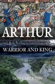 Arthur: Warrior and King