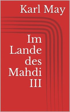 Im Lande des Mahdi III (eBook, ePUB) - May, Karl