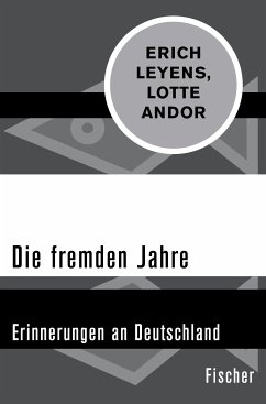 Die fremden Jahre (eBook, ePUB) - Andor, Lotte; Leyens, Erich