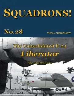 The Consolidated B-24 Liberator: The Australians - Listemann, H.