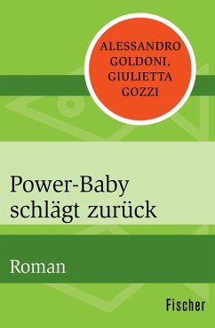 Power-Baby schlägt zurück (eBook, ePUB) - Goldoni, Alessandro; Gozzi, Giulietta