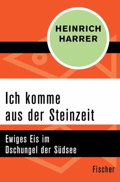 Ich komme aus der Steinzeit (eBook, ePUB) - Harrer, Heinrich