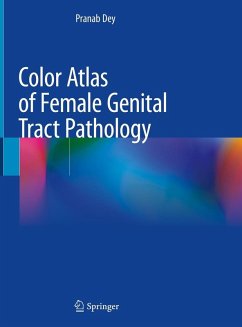 Color Atlas of Female Genital Tract Pathology (eBook, PDF) - Dey, Pranab