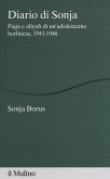 Diario di Sonja. Fuga e aliyah di un'adolescente berlinese, 1941-1946
