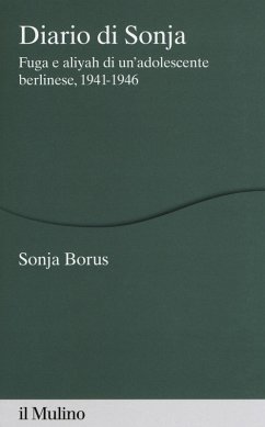 Cover Diario di Sonja. Fuga e aliyah di un'adolescente berlinese, 1941-1946
