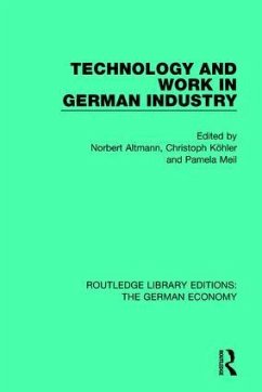 Technology and Work in German Industry - Altmann, Norbert; Kohler, Christoph; Meil, Pamela