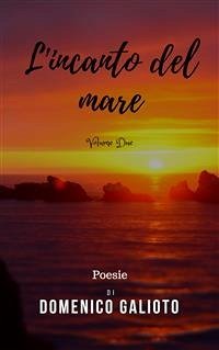 L'incanto del mare Vol. 2 (eBook, ePUB) - Galioto, Domenico; Galioto, Domenico