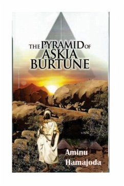 The Pyramid of Askia Burtune - Hamajoda, Aminu Fari